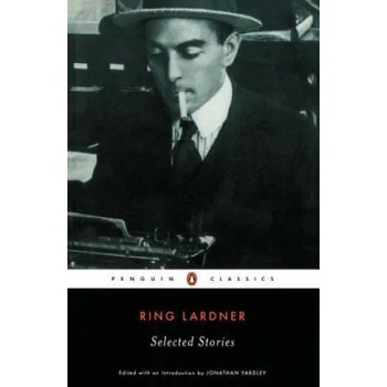 Image 1 of Selected Stories | Ring Lardner, Jonathan Yardley, Jonathan Yardley