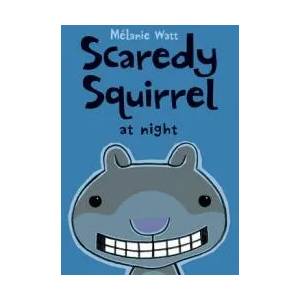Scaredy Squirrel At Night | Melanie Watt (ISBN: 9781554537051)
