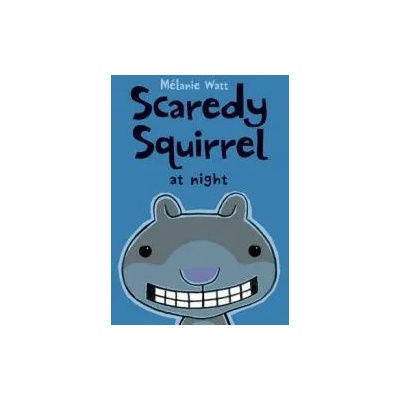 Scaredy Squirrel At Night | Melanie Watt
