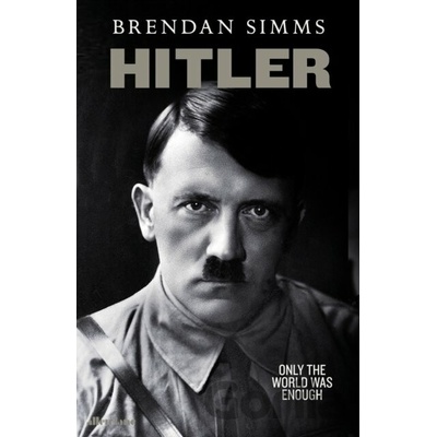 HITLER ONLY THE WORLD WAS ENOUGH