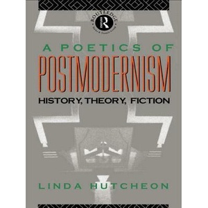 Poetics of Postmodernism | Linda Hutcheon (ISBN: 9780415007061)