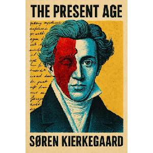 The Present Age | Søren Kierkegaard, S. R. Travers (ISBN: 9781918305715)