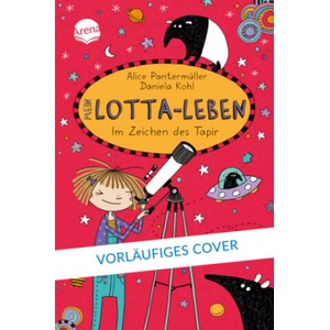Mein Lotta-Leben/Im Zeichend des Tapirs | Daniela Kohl (ISBN: 9783401605050)