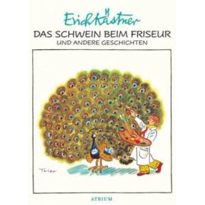 Das Schwein beim Friseur und andere Geschichten | Erich Kästner, Horst Lemke (ISBN: 9783855356089)