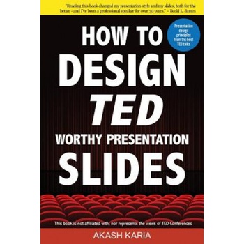 How to Design Ted-Worthy Presentation Slides (Black & White | Akash Karia
