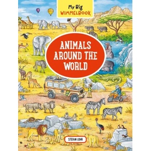 My Big Wimmelbook Animals Around the World | Stefan Lohr (ISBN: 9781615194995)