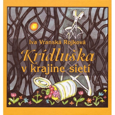 Iva Vranská Rojková: Krídluška v krajine sietí
