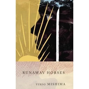 Runaway Horses | Yukio Mishima, Michael Gallagher, Michael Gallagher (1990)
