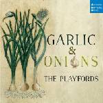 Sony Music Playfords: Garlic & Onions - CD (063175)