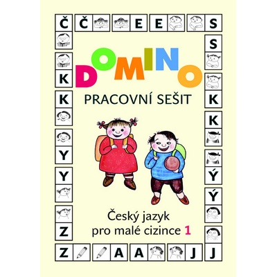 DOMINO ČESKÝ JAZYK PRO MALÉ CIZINCE 1. PRACOVNÍ SEŠIT - Svatava Škodová