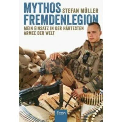 Mythos Fremdenlegion | Stefan Müller