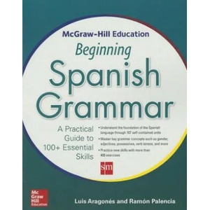 McGraw-Hill Education Beginning Spanish Grammar | Luis Aragones (ISBN: 9780071840644)