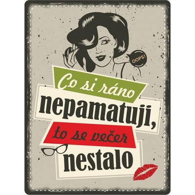 Postershop Plechová cedule: Co si ráno nepamatuji - 30x40 cm