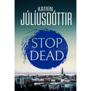 Stop Dead | Larissa Kyzer (ISBN: 9781916788961)