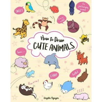 How to Draw Cute Animals: Volume 2 | Angela Nguyen