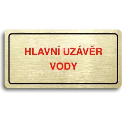 ACCEPT Piktogram HLAVNÍ UZÁVĚR VODY - zlatá tabulka - barevný tisk