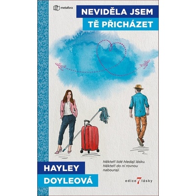 Neviděla jsem tě přicházet