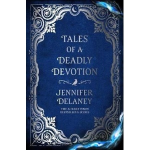 Tales of a Deadly Devotion | Jennifer Delaney (ISBN: 9781399616072)