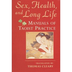 Sex, Health, and Long Life | Thomas Cleary (ISBN: 9781570624339)