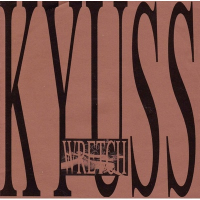 KYUSS: WRETCH CD