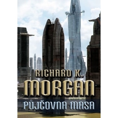 Půjčovna masa - Richard K. Morgan