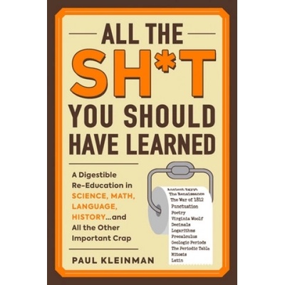 All the Sh*t You Should Have Learned | Paul Kleinman