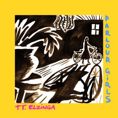 ELZINGA, TT - PARLOUR GIRLS LP
