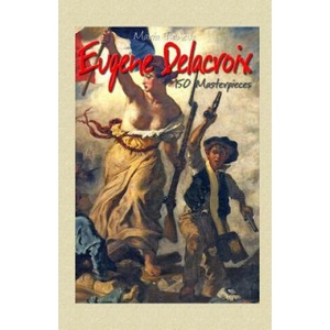 Eugene Delacroix: 150 Masterpieces | Maria Tsaneva (ISBN: 9781505854428)