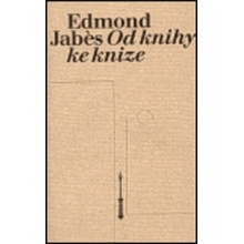 Od knihy ke knize - Edmond Jabés