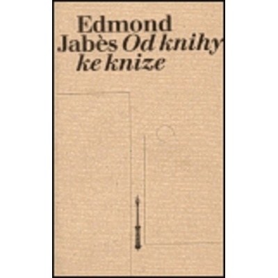 Od knihy ke knize - Edmond Jabés