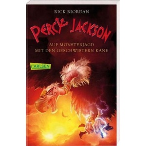 Percy Jackson - Auf Monsterjagd mit den Geschwistern Kane (Percy Jackson) | Rick Riordan, Gabriele Haefs, Claudia Max (ISBN: 9783551318602)