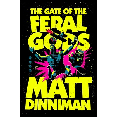 Gate of the Feral Gods - Matt Dinniman