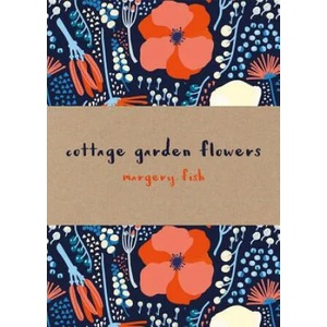 Cottage Garden Flowers | Margery Fish (ISBN: 9781849943635)
