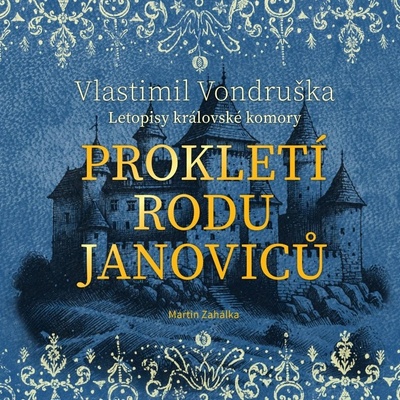 Prokletí rodu Janoviců - Letopisy královské komory - Vondruška Vlastimil