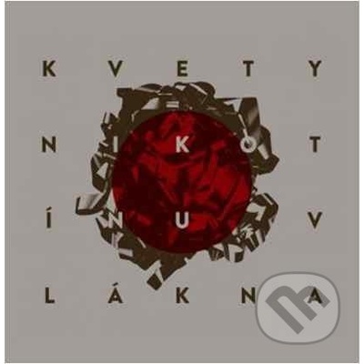 KVETY NIKOTINU: VLAKNA, CD