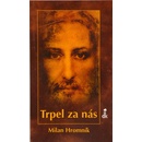 Trpel za nás