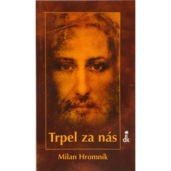 Trpel za nás