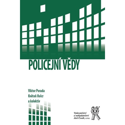 Policejní vědy - Viktor Porada, Květon Holcr