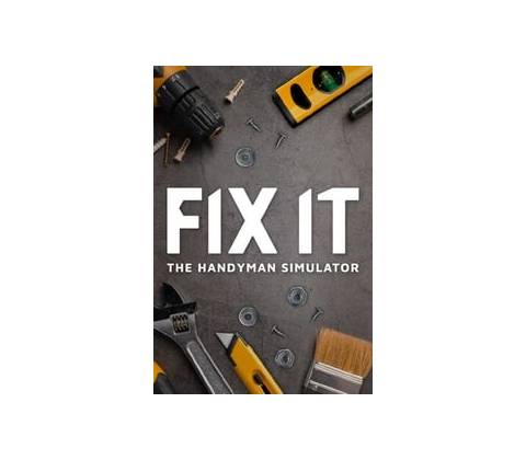 Fix it - The Handyman Simulator