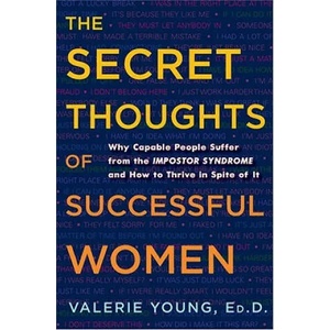 Secret Thoughts of Successful Women | Valerie Young (2011)