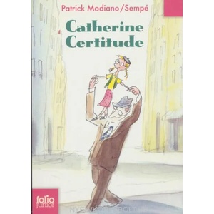 Catherine Certitude | Patrick Modiano, Jean-Jacques Sempe (ISBN: 9782070630066)