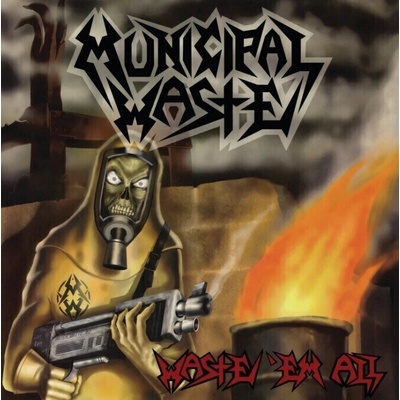Municipal Waste - Waste Em All (Remastered) (LP) (4065629710118)