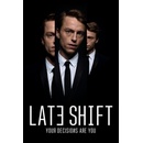 Late Shift