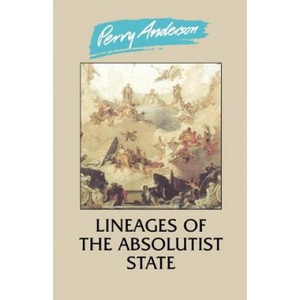 Lineages of the Absolutist State | PERRY ANDERSON (ISBN: 9780860917106)
