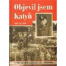 Objevil jsem Katyň - Jan Gomola