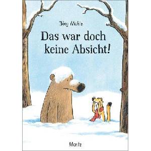 Das war doch keine Absicht! | Jörg Mühle (ISBN: 9783895654879)