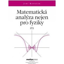 Matematická analýza nejen pro fyziky I. - Jiří Kopáček