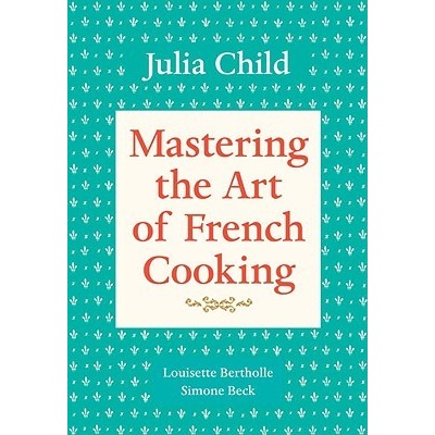 Mastering the Art of French Cooking