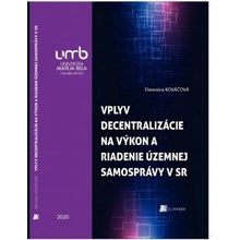 Vplyv decentralizácie na výkon a riadenie územnej samosprávy v Slovenskej republike