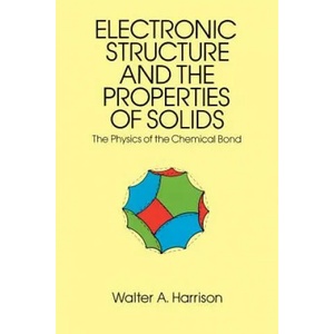 Electronic Structures and the Properties of Solids | Walter A Harrison (2007)